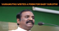 Vairamuthu Writes A Poem For Baby Surjith!