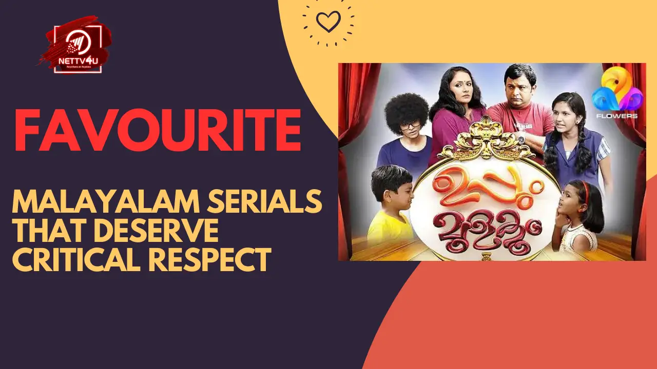Favourite Malayalam Serials That Deserve Critical Respect