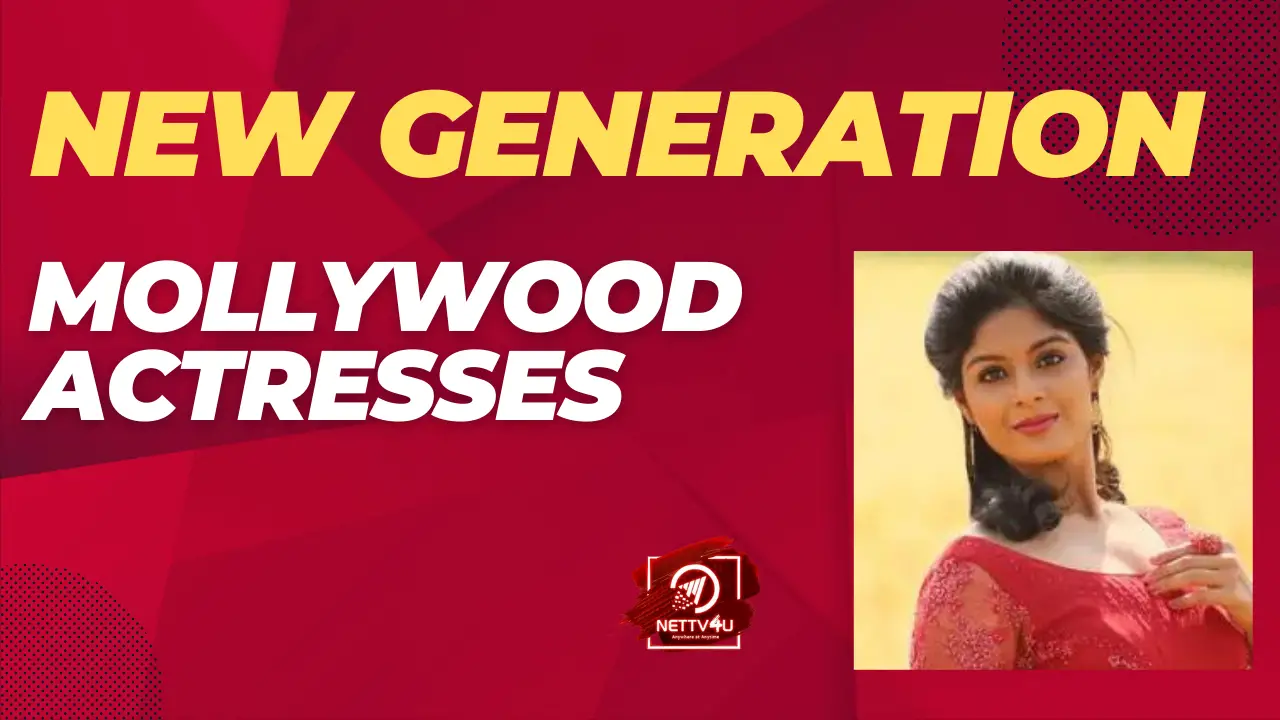 New Generation Mollywood Actresses