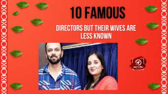 10 Famous Directors But Their Wives Are Less Known