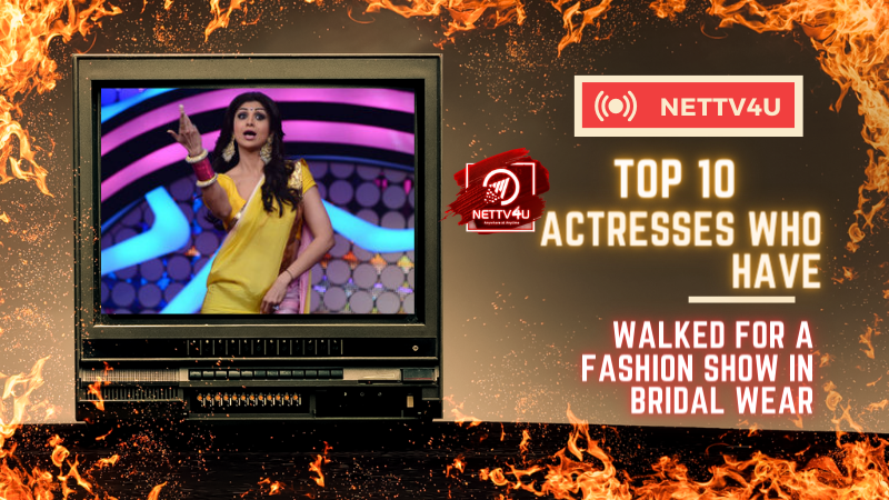 Top 10 Actresses Who Have Walked For A Fashion Show In Bridal Wear Hindi Article