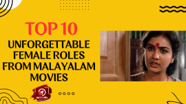 Top 10 Unforgettable Female Roles From Malayalam Movies