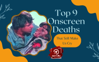 Top 9 Onscreen Deaths That Still Make Us Cry