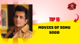 Top 10 Movies Of Sonu Sood