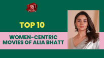 Top 10 Women-Centric Movies Of Alia Bhatt