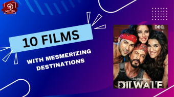 10 Films With Mesmerizing Destinations