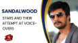 Sandalwood Stars And Their Attempt At Voice-overs