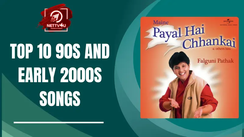Top 10 90s And Early 2000s Songs Hindi Article