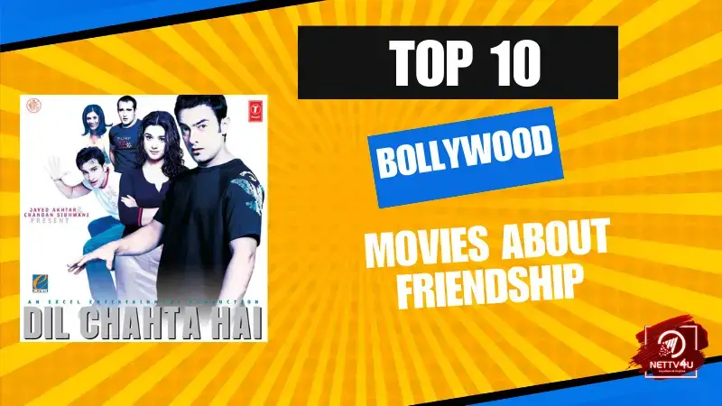 Top 10 Bollywood Movies About Friendship: A Feel-Good Watch