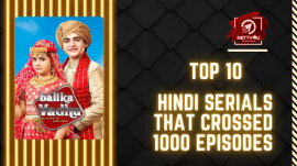 Top 10 Hindi Serials That Crossed 1000 Episodes