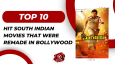 Top 10 Hit South Indian Movies That Were Remade In Bollywood