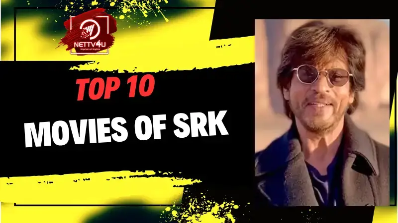 Top 10 Movies Of SRK. Hindi Article