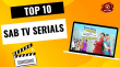 Top 10 SAB TV Serials Hindi Article