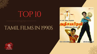 Top 10 Tamil Films In 1990s