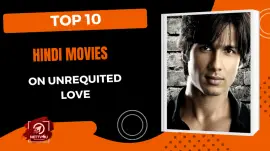 Top 10 Hindi Movies On Unrequited Love