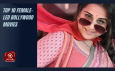 Top 10 Female-Led Bollywood Movies