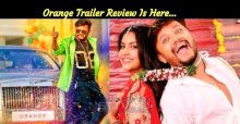 Ganesh – Priya Anand’s Orange Trailer Is Out! Trailer Review Here…