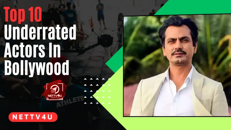 Top 10 Underrated Actors In Bollywood | Latest Articles | NETTV4U