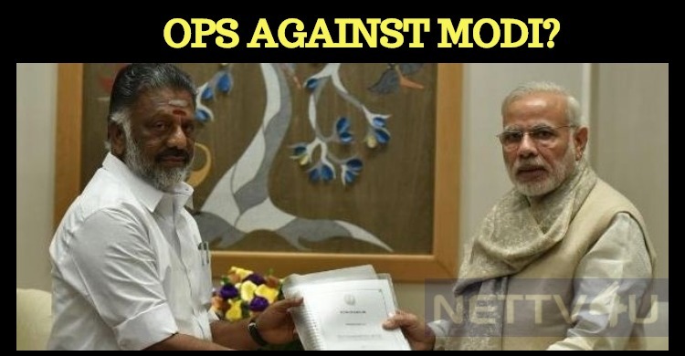 OPS Announces A Fasting Protest Against Modi Government!