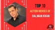 Top 10 Action Movies Of Salman Khan Hindi Article
