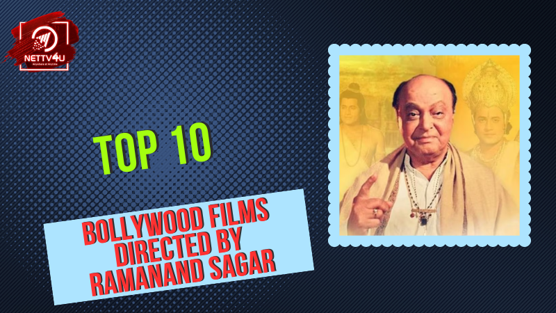 Top 10 Bollywood Films Directed By Ramanand Sagar Hindi Article