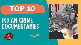Top 10 Indian Crime Documentaries