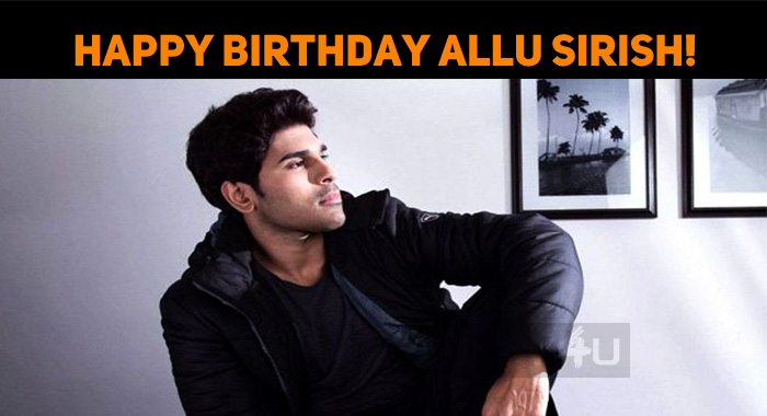 Happy Birthday Allu Sirish!