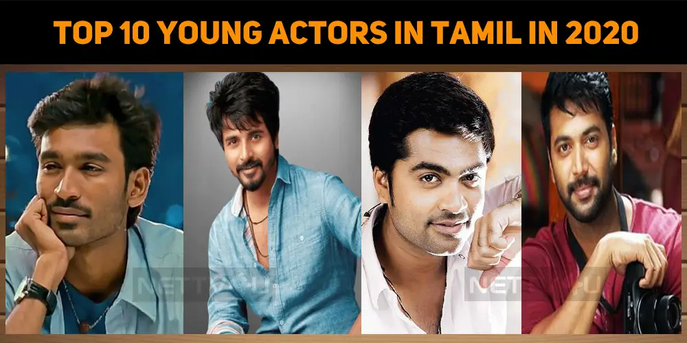 Top 10 Young Actors In Tamil 2020