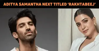 Aditya To Collaborate With Samantha On ‘Rakhtabeej’