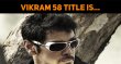 Is This Chiyaan Vikram 58 Title? Tamil News
