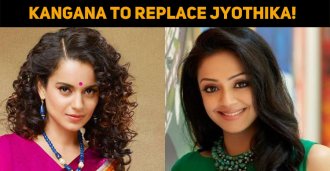 Kangana Ranaut To Replace Jyothika!