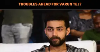 Trouble Loading For Varun Tej?