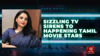 Sizzling TV Sirens To Happening Tamil Movie Stars