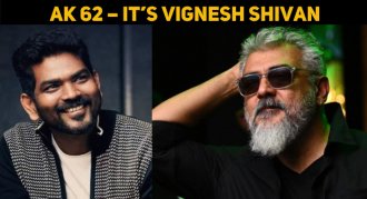AK 62 – It’s Vignesh Shivan