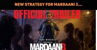 Mardaani 3 Adopts This Innovative Strategy For ..