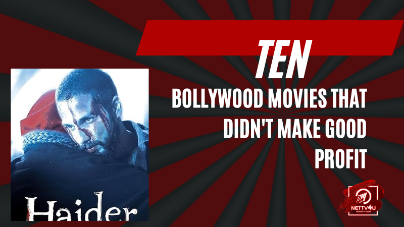 Ten Bollywood Movies That Didn't Make Good Profit Hindi Article