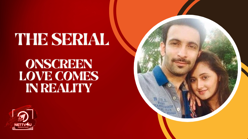 The Serial Onscreen Love Comes In Reality Hindi Article