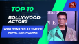Top 10 Bollywood Actors Who Donated At Time Of Nepal Earthquake