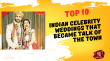 Top 10 Indian Celebrity Weddings That Became Talk Of The Town Hindi Article