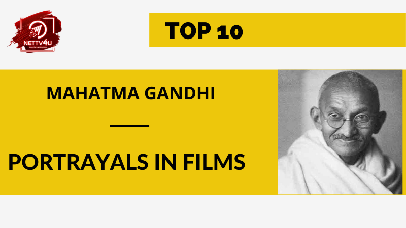 Top 10 Mahatma Gandhi Portrayals In Films Hindi Article