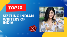Top 10 Sizzling Indian Writers Of India: