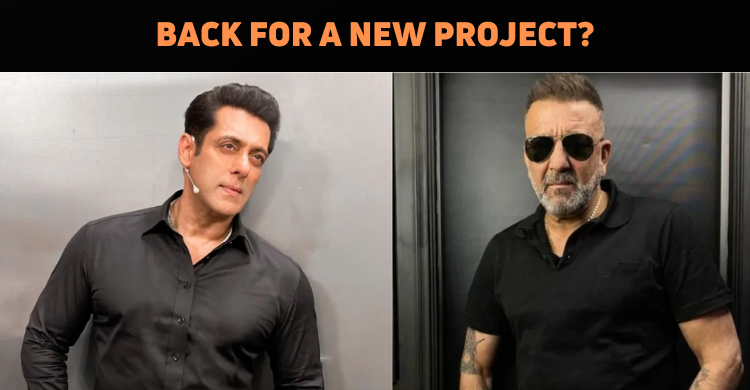 Sanjay Dutt Confirms Next With Salman Khan