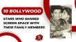 10 Bollywood Stars Who Shared Screen Space With Their Family Members Hindi Article