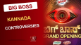 Big Boss Kannada Controversies