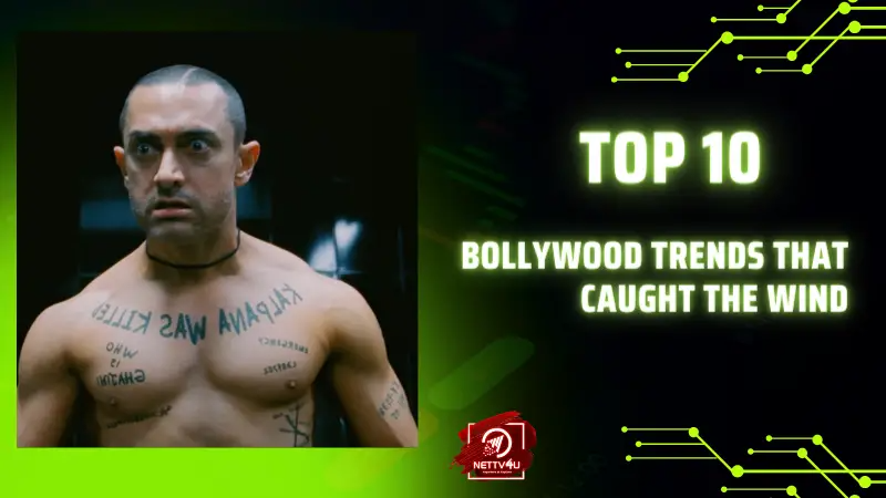 Top 10 Bollywood Trends That Caught The Wind Hindi Article