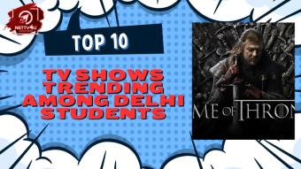 Top 10 TV Shows Trending Among Delhi Students