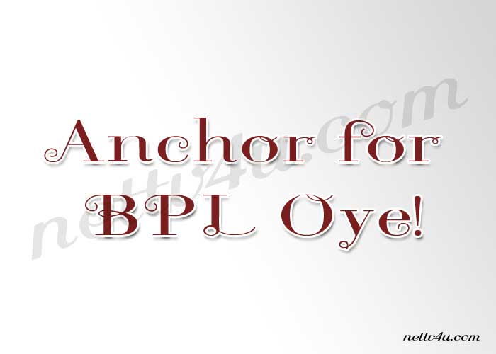 Anchor-for-BPL-Oye.jpg