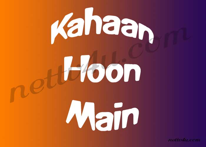 Kahaan-Hoon-Main.jpg