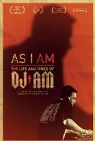 As I AM: The Life And Times Of DJ AM Movie Review English Movie Review As I AM: The Life And Times Of DJ AM Movie Review English Movie Review