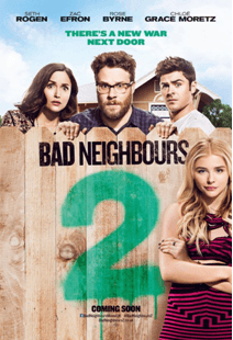 Bad Neighbours 2, A Sure Hit